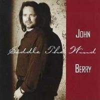 John Berry - Saddle The Wind